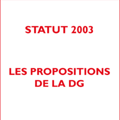 Statut 2003 : les propositions de la DG