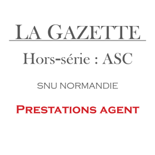 Gazette Hors-Série N°1 ASC Prestations “Agent”