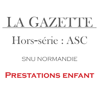 Gazette Hors-Série N°2 sur les ASC: Prestations “Enfant”