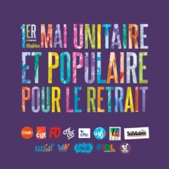 Un 1er Mai unitaire et populaire, pour le retrait !