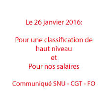 Le 26 janvier 2016: pour une classification de haut niveau, pour nos salaires